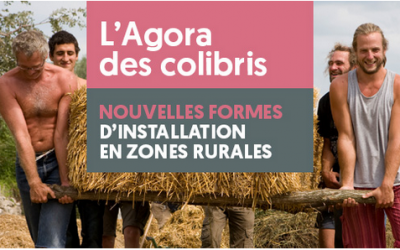« Nouvelles formes d’installation en zones rurales »- Colibris – 3 et 4 Juillet à Die